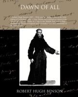 Dawn of All - Robert Hugh Benson - cover