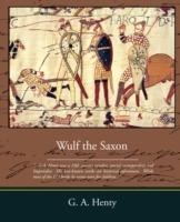 Wulf the Saxon - G A Henty - cover