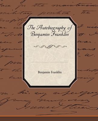 The Biography of Benjamin Franklin - Benjamin Franklin - cover
