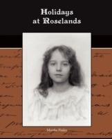 Holidays at Roselands - Martha Finley - cover
