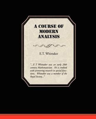 A Course of Modern Analysis - E T Whittaker - cover