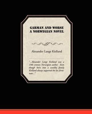 Garman and Worse A Norwegian Novel - Alexander Lange Kielland - cover