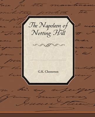 The Napoleon of Notting Hill - G K Chesterton - cover