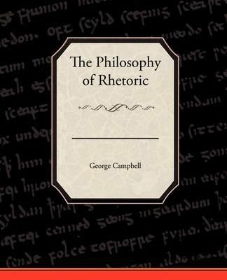 The Philosophy of Rhetoric - George Campbell - cover