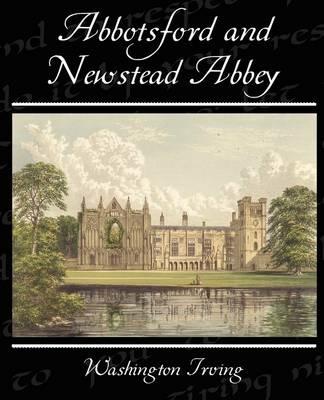 Abbotsford and Newstead Abbey - Washington Irving - cover