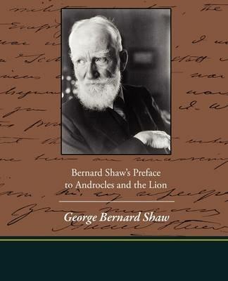 Bernard Shaw's Preface to Androcles and the Lion - George Bernard Shaw - cover