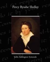 Percy Bysshe Shelley - John Addington Symonds - cover