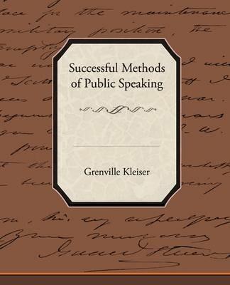 Successful Methods of Public Speaking - Grenville Kleiser - cover