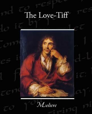 The Love-Tiff - Moliere - cover