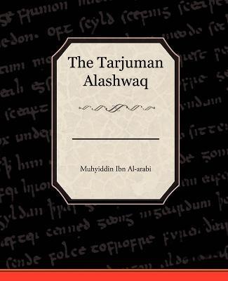 The Tarjuman Alashwaq - Muhyiddin Ibn Al-Arabi - cover