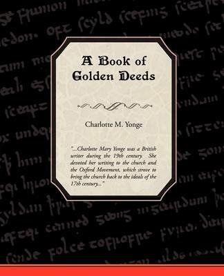 A Book of Golden Deeds - Charlotte M Yonge - cover