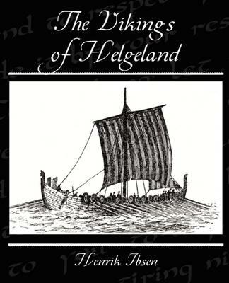 The Vikings of Helgeland - Henrik Ibsen - cover