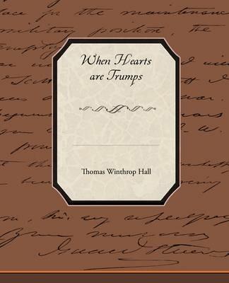 When Hearts are Trumps - Thomas Winthrop Hall - cover