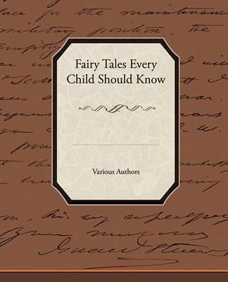 Fairy Tales Every Child Should Know - Various - cover