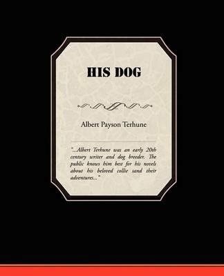 His Dog - Albert Payson Terhune - cover