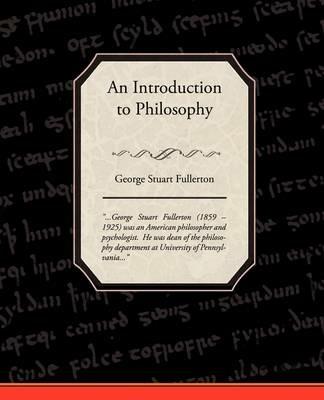 An Introduction to Philosophy - George Stuart Fullerton - cover
