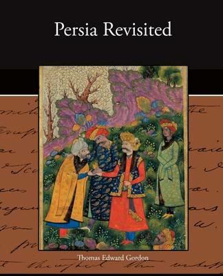 Persia Revisited - Thomas Edward Gordon - cover