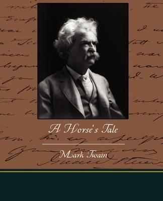 A Horse's Tale - Mark Twain - cover