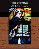 The Coming of the Friars - Augustus Jessopp - cover