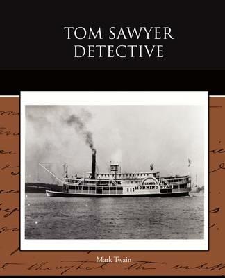 Tom Sawyer Detective - Mark Twain - cover