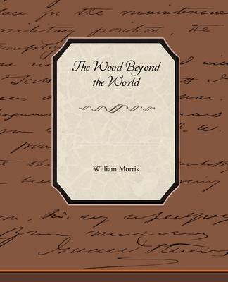 The Wood Beyond the World - William Morris - cover