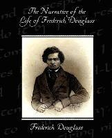 The Narrative of the Life of Frederick Douglass - Frederick Douglass - cover