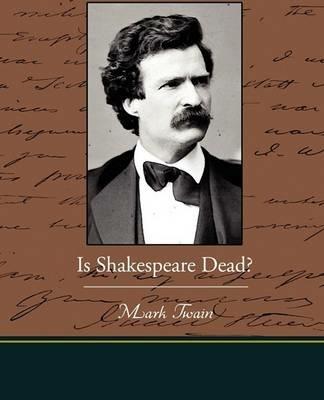 Is Shakespeare Dead? - Mark Twain - cover