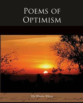 Poems of Optimism - Ella Wheeler Wilcox - cover