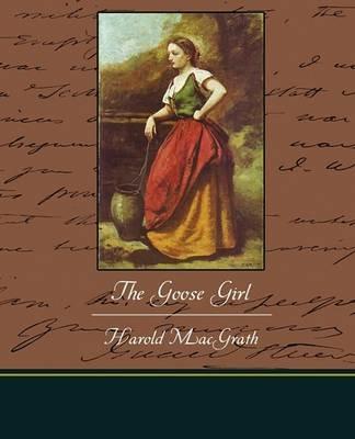 The Goose Girl - Harold Macgrath - cover