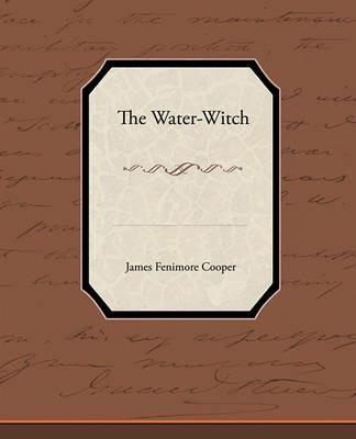 The Water-Witch - James Fenimore Cooper - cover