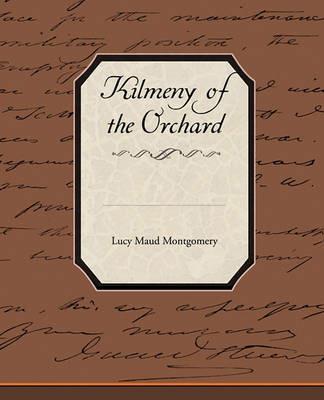 Kilmeny of the Orchard - Lucy Maud Montgomery - cover