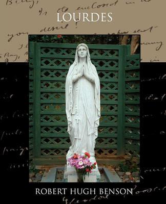 Lourdes - Robert Hugh Benson - cover