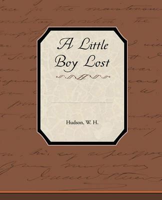 A Little Boy Lost - W H Hudson - cover