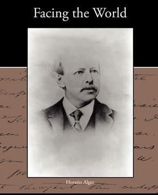Facing the World - Horatio Alger - cover