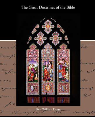 The Great Doctrines of the Bible - William Evans - cover