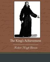 The King S Achievement - Robert Hugh Benson - cover