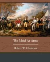 The Maid-At-Arms - Robert W Chambers - cover