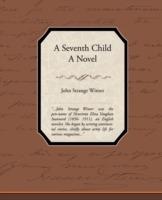 A Seventh Child a Novel - John Strange Winter - cover
