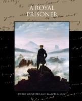 A Royal Prisoner - Pierre Souvestre - cover
