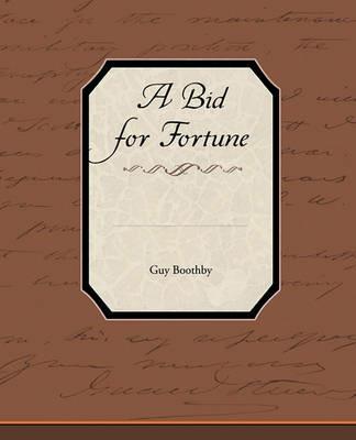 A Bid for Fortune - Guy Boothby - cover