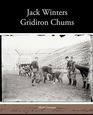 Jack Winters Gridiron Chums - Mark Overton - cover