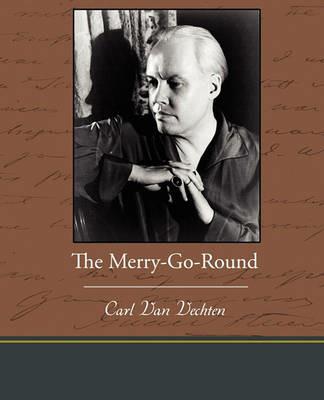 The Merry-Go-Round - Carl Van Vechten - cover