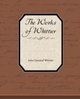 The Works of Whittier - John Greenleaf Whittier - cover