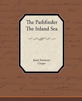 The Pathfinder The Inland Sea - James Fenimore Cooper - cover