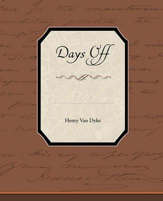 Days Off - Henry Van Dyke - cover