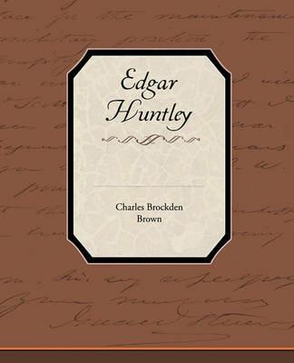 Edgar Huntley - Charles Brockden Brown - cover