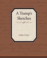 A Tramp S Sketches - Stephen Graham - cover