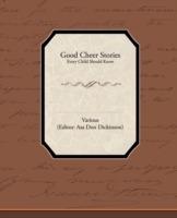 Good Cheer Stories Every Child Should Know - Various - cover