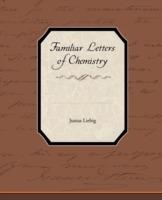 Familiar Letters of Chemistry - Justus Liebig - cover