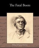 The Fatal Boots - William Makepeace Thackeray - cover
